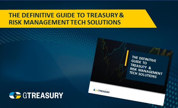 The Definitive Guide to Treasury & Risk Management Tech Solutions