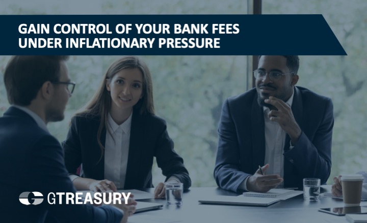 Gain Control of Your Bank Fees Under Inflationary Pressure